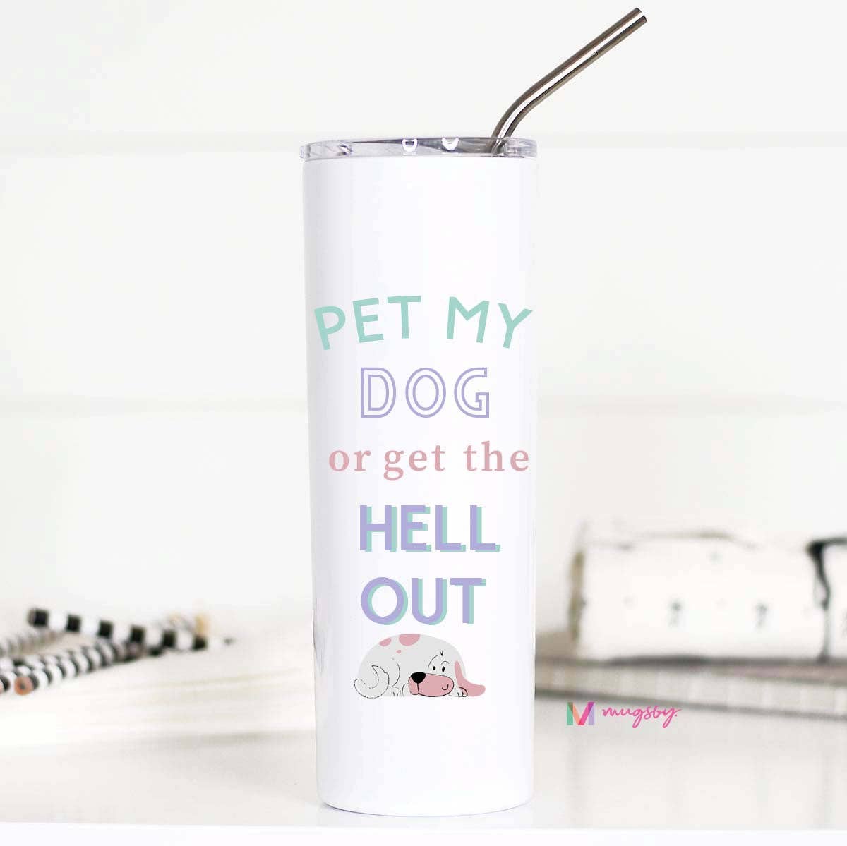 Tall Travel Mug, Pet My Dog
