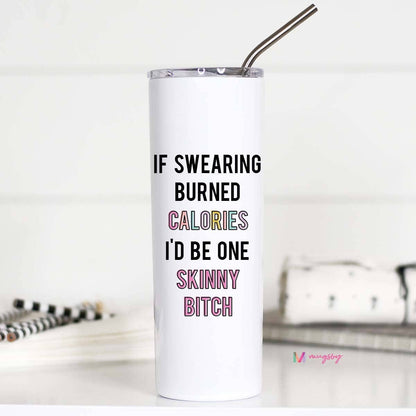 Tall Travel Mug , If Swearing Burned Calories