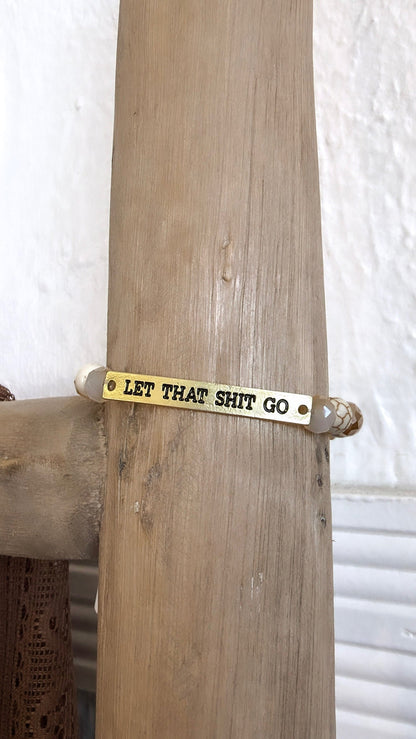 Sassy Bracelet "Let That S*** Go", Bronze