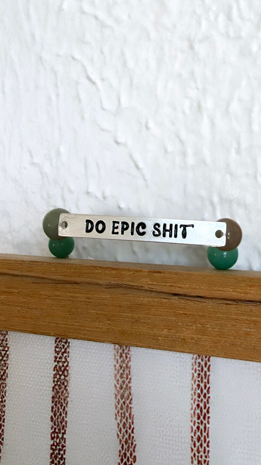 Sassy Bracelet "Do Epic Sh*t", Silver