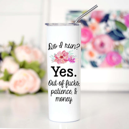 Tall Travel Mug , Do I Run?