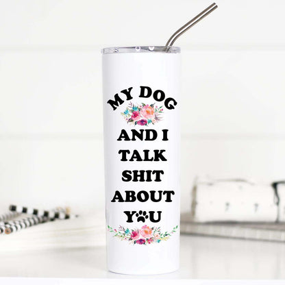 Tall Travel Mug , My Dog and I